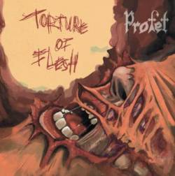 Profet : Torture of Flesh